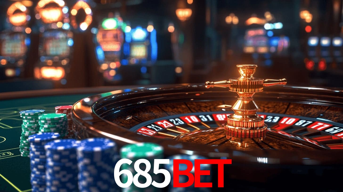 685bet: Jogos de Caça-Níqueis-Altas Recompensas, Roleta-Velocidade, Blackjack-Desafios Máximos